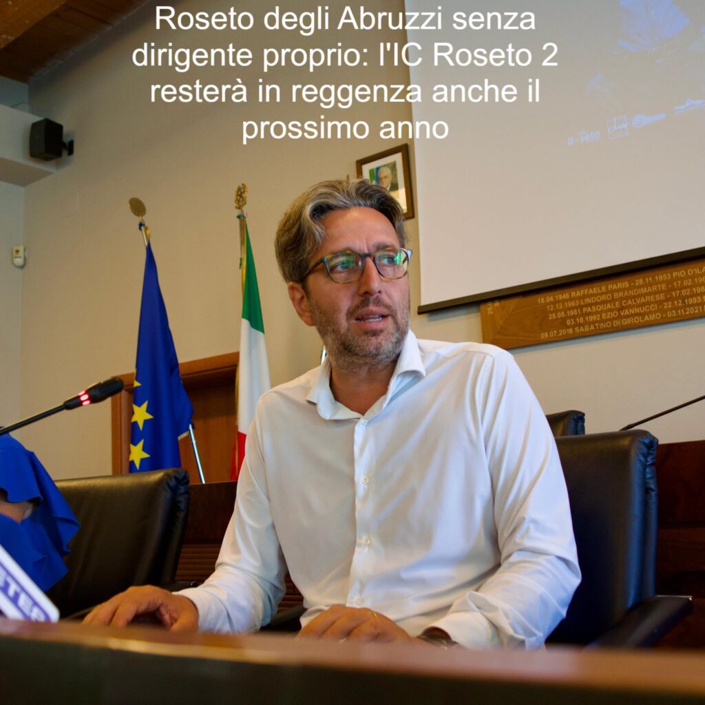 Istituto Comprensivo Roseto 2, che resterà guidato in reggenza anche il prossimo anno scolastico